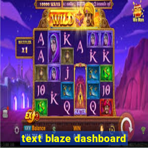 text blaze dashboard